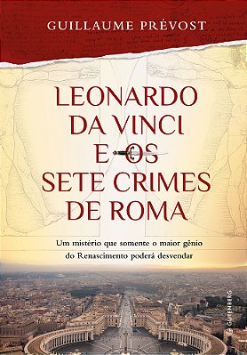 Leonardo Da Vinci E Os Sete Crimes De Roma