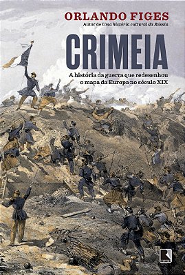 Crimeia A História Da Guerra Que Redesenhou O Mapa Da Europa No Século XIX..-