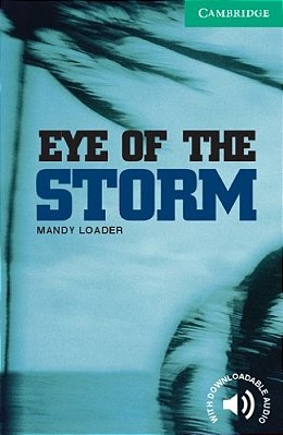 Eye Of The Storm - Cambridge English Readers - Level 3