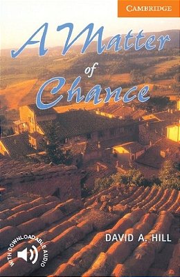 A Matter Of Chance - Cambridge English Readers - Level 4