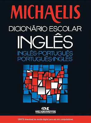 Michaelis Dicionário Escolar Inglês - Inglês/Português - Português/Inglês - Com CD-ROM