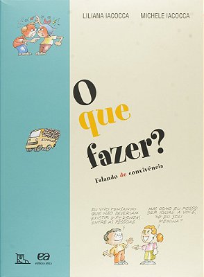 O Que Fazer? - Falando De Convivência - 17ª Edição