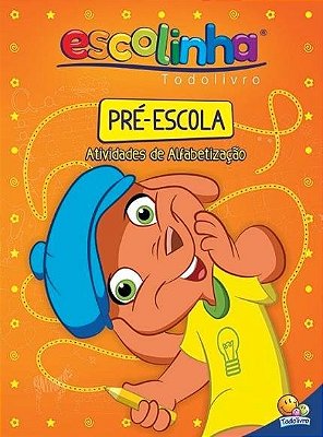Escolinha Todolivro - Pré-Escola - 1º Ano/Ensino Fundamental