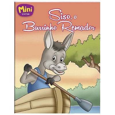 Filhotes Travessos(mini)- Siso, O Burrinho Remador