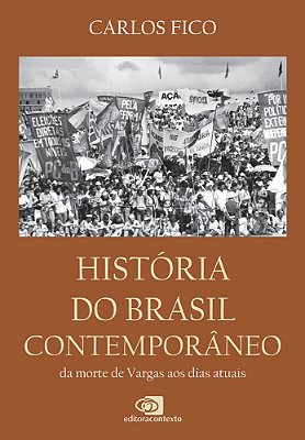 História Do Brasil Contemporâneo - Da Morte De Vagas Aos Dias Atuais