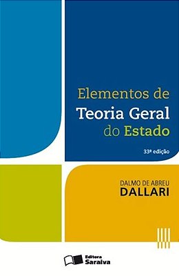 Elementos De Teoria Geral Do Estado - 33ª Edição