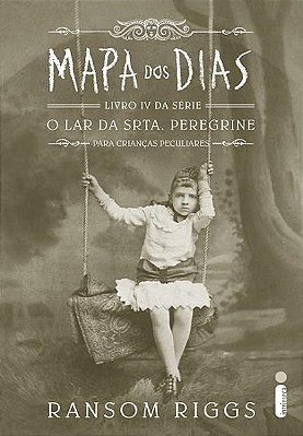Mapa Dos Dias - Série O Lar Da Srta. Peregrine Para Crianças Peculiares - Vl 4