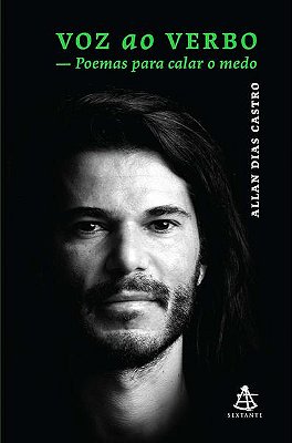 Voz Ao Verbo - Poemas Para Calar O Medo