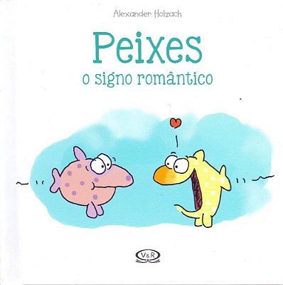 Peixes: O Signo Romântico