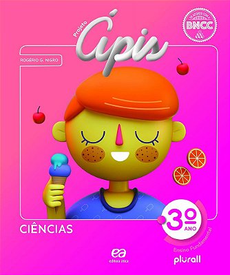 ES/MG Projeto Ápis Ciências 3º Ano - Livro Do Aluno - Edição 2020 - Bncc
