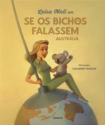 Luisa Mell Em Se Os Bichos Falassem: Austrália + Brinde (Marcador)