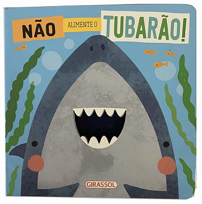 Nao Alimente O Tubarao!