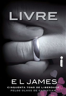 Livre - Cinquenta Tons De Liberdade Pelos Olhos De Christian..-