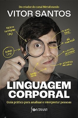 Linguagem Corporal Guia Pratico Para Analisar E Interpretar Pessoas