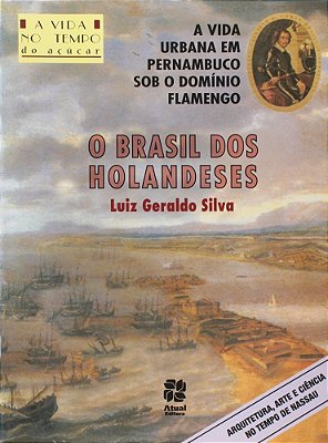 ES - Brasil Dos Holandeses, O