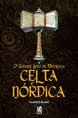 O Grande Livro Da Mitologia Celta E Nórdica..-