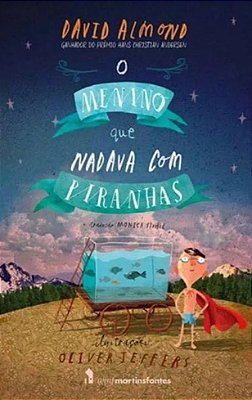 O Menino Que Nadava Com Piranhas