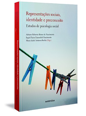 Representações Sociais, Identidade E Preconceito Estudos De Psicologia Social