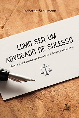 Como Ser Um Advogado De Sucesso..-