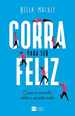 Corra Para Ser Feliz..-