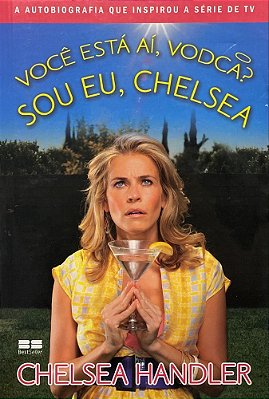 Você Está Aí, Vodca? Sou Eu, Chelsea