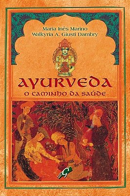 Ayurveda O Caminho Da Saúde