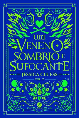Um Veneno Sombrio E Sufocante (Vol. 2 Uma Sombra Ardente E Brilhante)