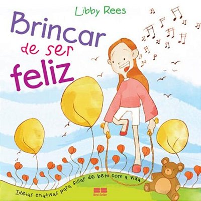 Brincar De Ser Feliz..-