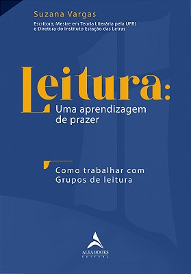 Leitura: Uma Aprendizagem De Prazer Como Trabalhar Com Grupos De Leitura