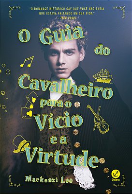 O Guia Do Cavalheiro Para O Vício E A Virtude (Vol. 1 Irmãos Montague)