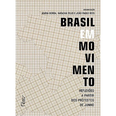 Brasil Em Movimento Reflexões A Partir Dos Protestos De Junho