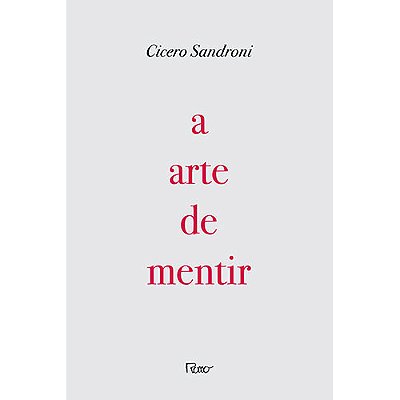 A Arte De Mentir Pequenos Textos Encontrados Na Caverna De Cronos