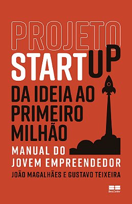 Projeto Startup Da Ideia Ao Primeiro Milhão
