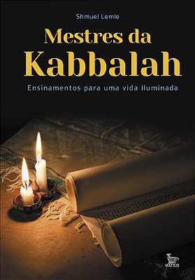 Mestres Da Kabbalah Ensinamentos Para Uma Vida Iluminada..-