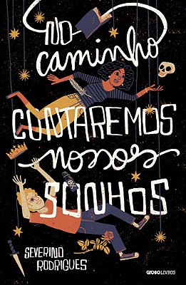 No Caminho Contaremos Nossos Sonhos