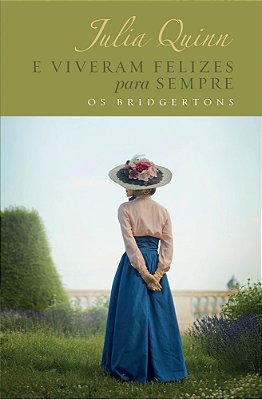E Viveram Felizes Para Sempre – Edição Luxo (Os Bridgertons – Livro 9)