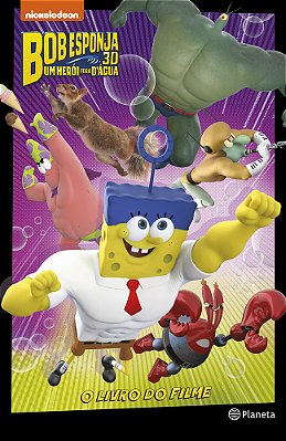 Bob Esponja - Um Herói Fora D'Água O Livro Do Filme..-