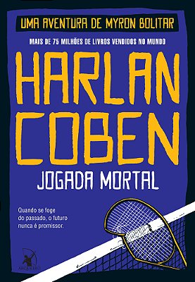 Jogada Mortal (Myron Bolitar – Livro 2)