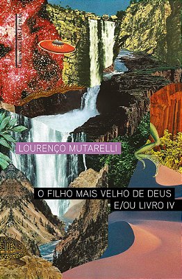 O Filho Mais Velho De Deus e/ou Livro IV
