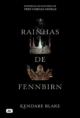 Rainhas De Fennbirn (Contos De Três Coroas Negras)