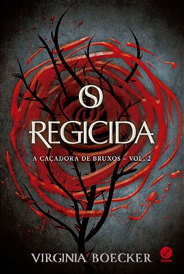 O Regicida (Vol. 2 A Caçadora De Bruxos)