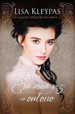 Era Uma Vez No Outono – Edição Pop Chic (As Quatro Estac¸o~ES Do Amor – Livro 2) O Livro De Lillian..-