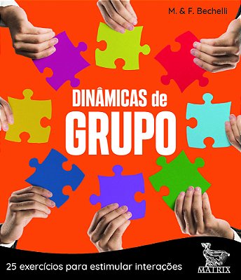 Dinâmicas De Grupo 25 Exercícios Para Estimular Interações