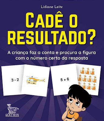 Cadê O Resultado? A Criança Faz A Conta E Procura A Figura Com O Número Certo Da Resposta..-