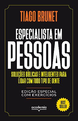 Especialista Em Pessoas - Edição Especial Com Exercícios Soluções Bíblicas E Inteligentes Para Lidar Com Todo Tipo De Gente