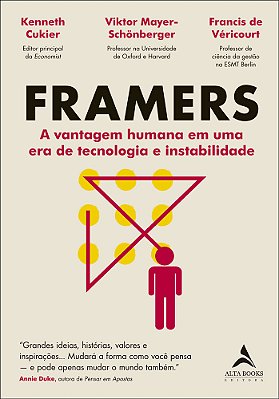 Framers A Vantagem Humana Em Uma Era De Tecnologia E Instabilidade..-