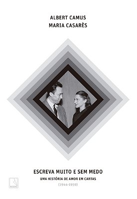 Escreva Muito E Sem Medo Uma História De Amor Em Cartas (1944-1959)..-