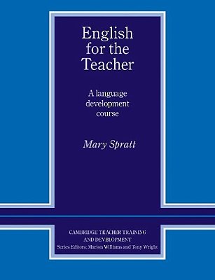 English For The Teacher - A Language Development Course