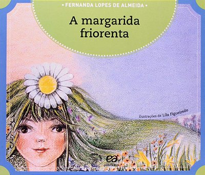 A Margarida Friorenta - Coleção Passa Anel