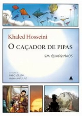 O Caçador De Pipas - Em Quadrinhos - Uma História Emocionante Sobre Os Valores Da Amizade E Da Paz